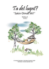 Dialog 5A: Ta det lugnt? (dialoghäfte)